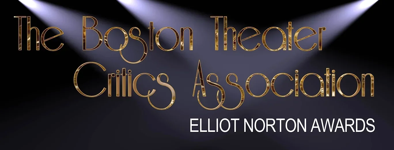 41st Annual Elliot Norton Award Nominations - Boston Theater Critics Association