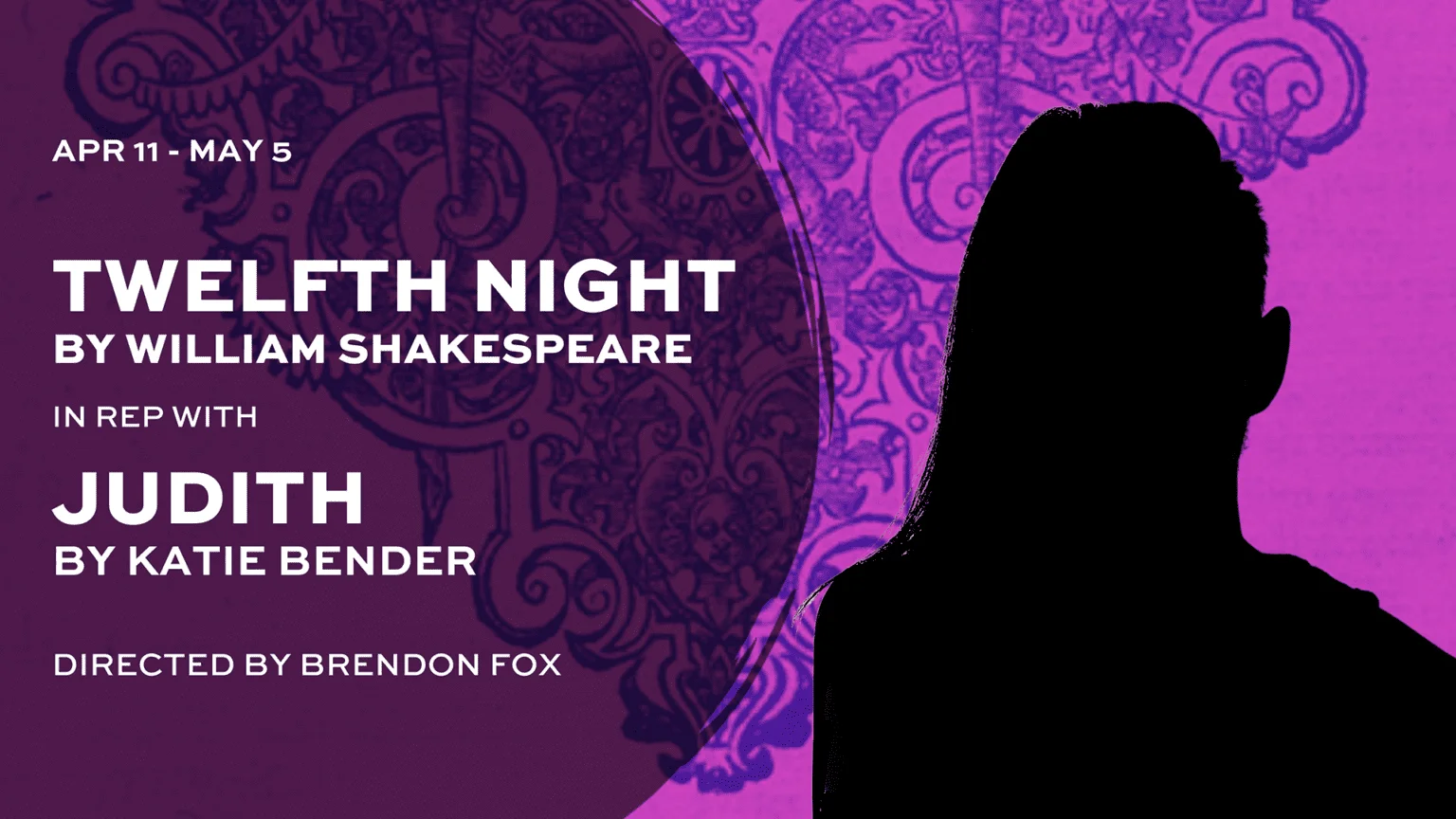 Shakespeare's "Twelfth Night" in REP with Katie Bender's "Judith" - The Hanover Theatre THT Rep (Worcester, MA.)
