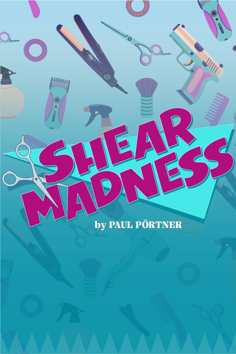 "Shear Madness" - by Paul Pörtner - Majestic Theater (West Springfield, MA.)