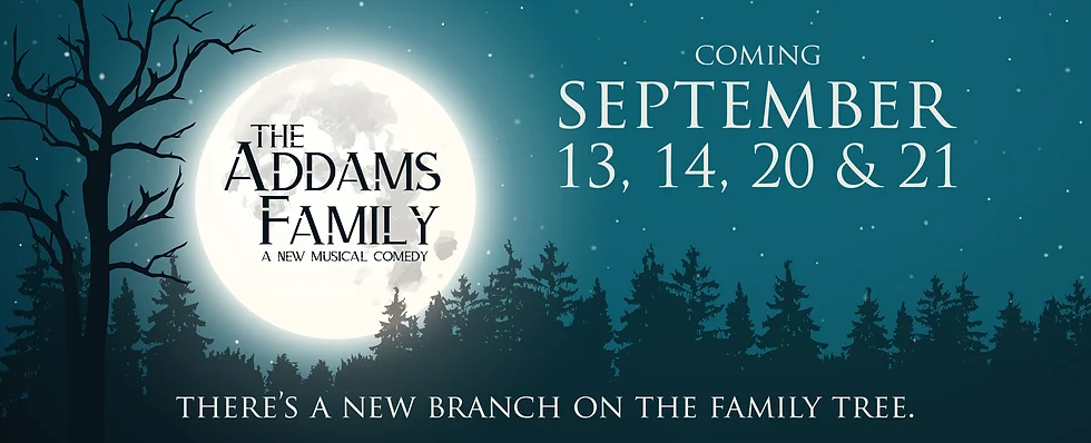 "The Addams Family" - by Andrew Lippa, Marshall Brickman and Rick Elice - Sterling Community Theatre (Sterling, MA.)