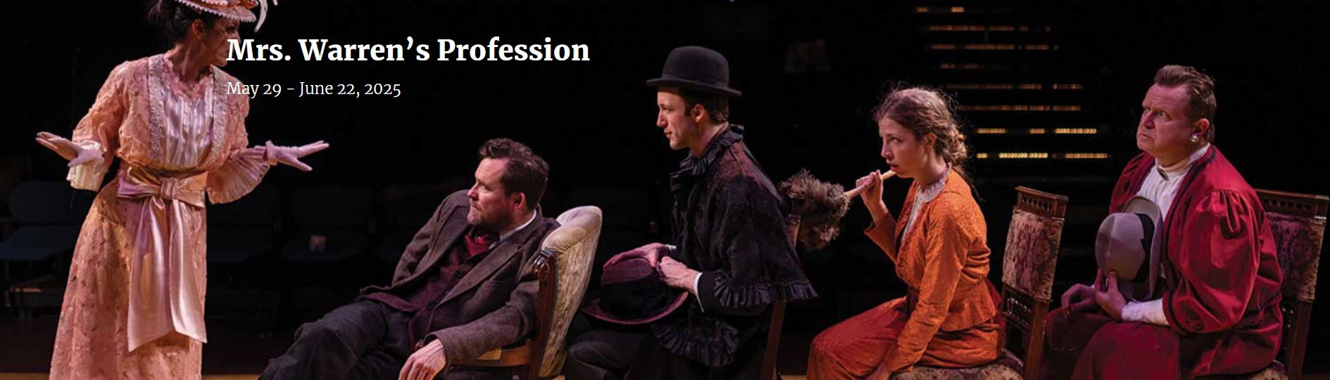 "Mrs. Warren's Profession" - by George Bernard Shaw - Central Square Theater (Cambridge, MA.)