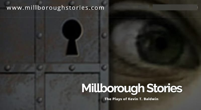 Millborough Stories - The Plays of Kevin T. Baldwin