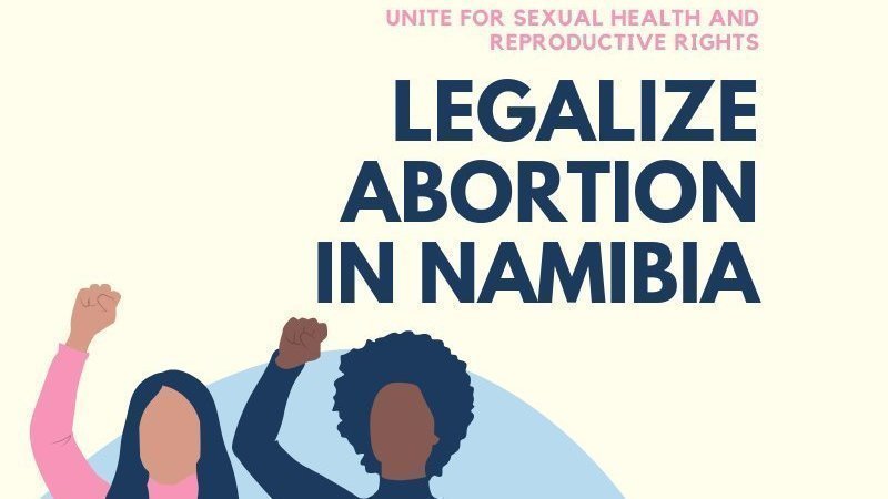 LEGALIZE ABORTION IN NAMIBIA
