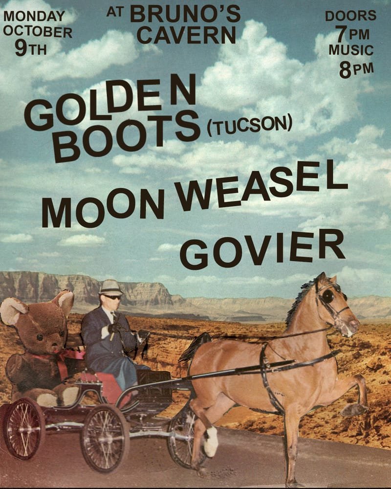 Golden Boots @ Bruno's Cavern w/ Moon Weasel and Govier