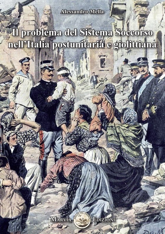 IL PROBLEMA DEL SISTEMA SOCCORSO NELL'ITALIA POST-UNITARIA E GIOLITTIANA