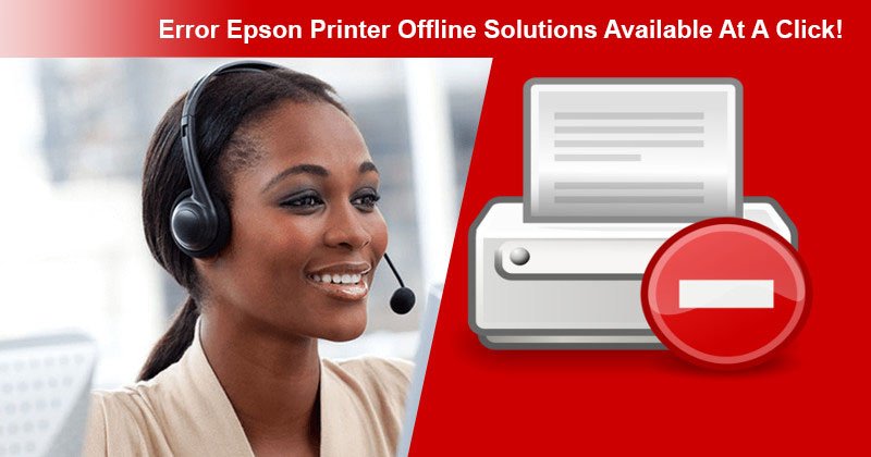 Error Epson Printer Offline Solutions Available At A Click!