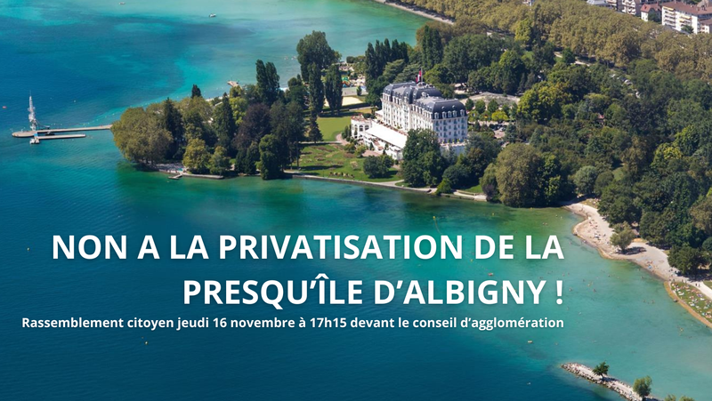 Rassemblement - Non à la privatisation de la presqu'île d'Albigny