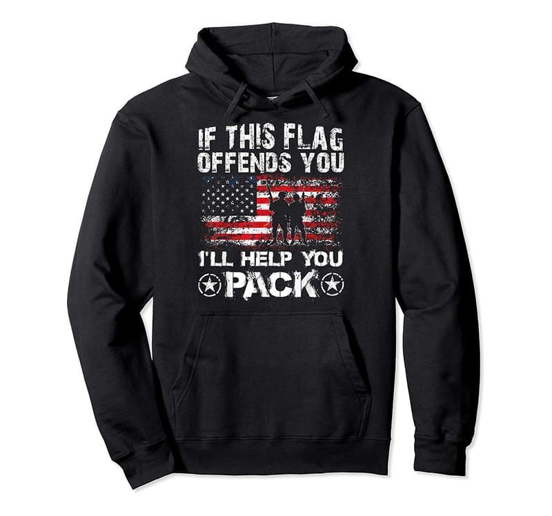 If This Flag Offends You I'll Help You Pack Veteran Shirt Hoodie ...