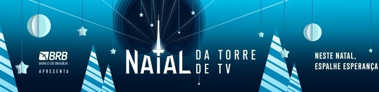BRB apresenta: Brasília ganha Natal na Torre de TV com espetáculo de luzes e cores