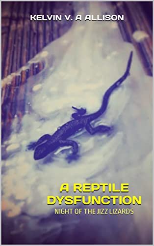 A REPTILE DYSFUNCTION; Night of the Jizz Lizards image