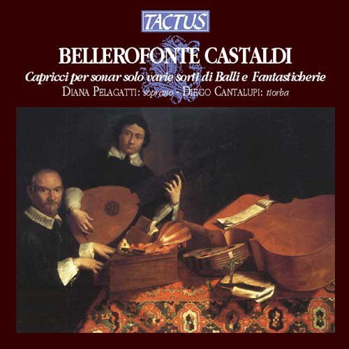 Bellerofonte Castaldi, Capricci per sonar solo varie sorti di Balli e Fantasticherie