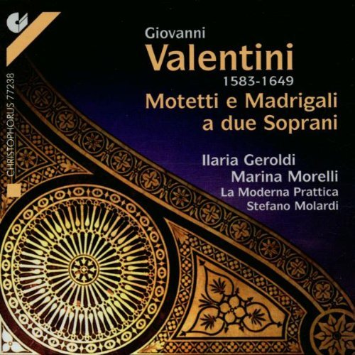 Giovanni Valentini,  Mottetti e Madrigali
