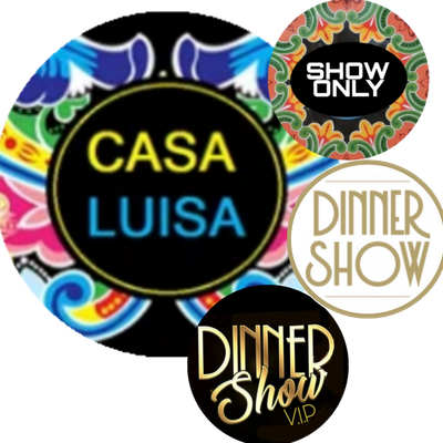 Casa Luisa Show & Dinner