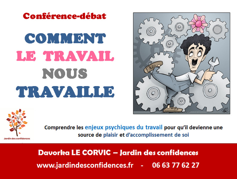 Conférence-débat "COMMENT LE TRAVAIL NOUS TRAVAILLE"