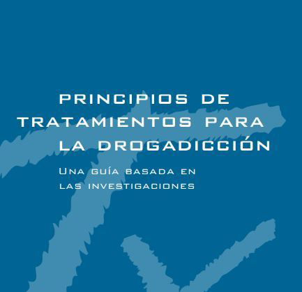 Principios de tratamientos para la drogadicción: Guía basada en las investigaciones