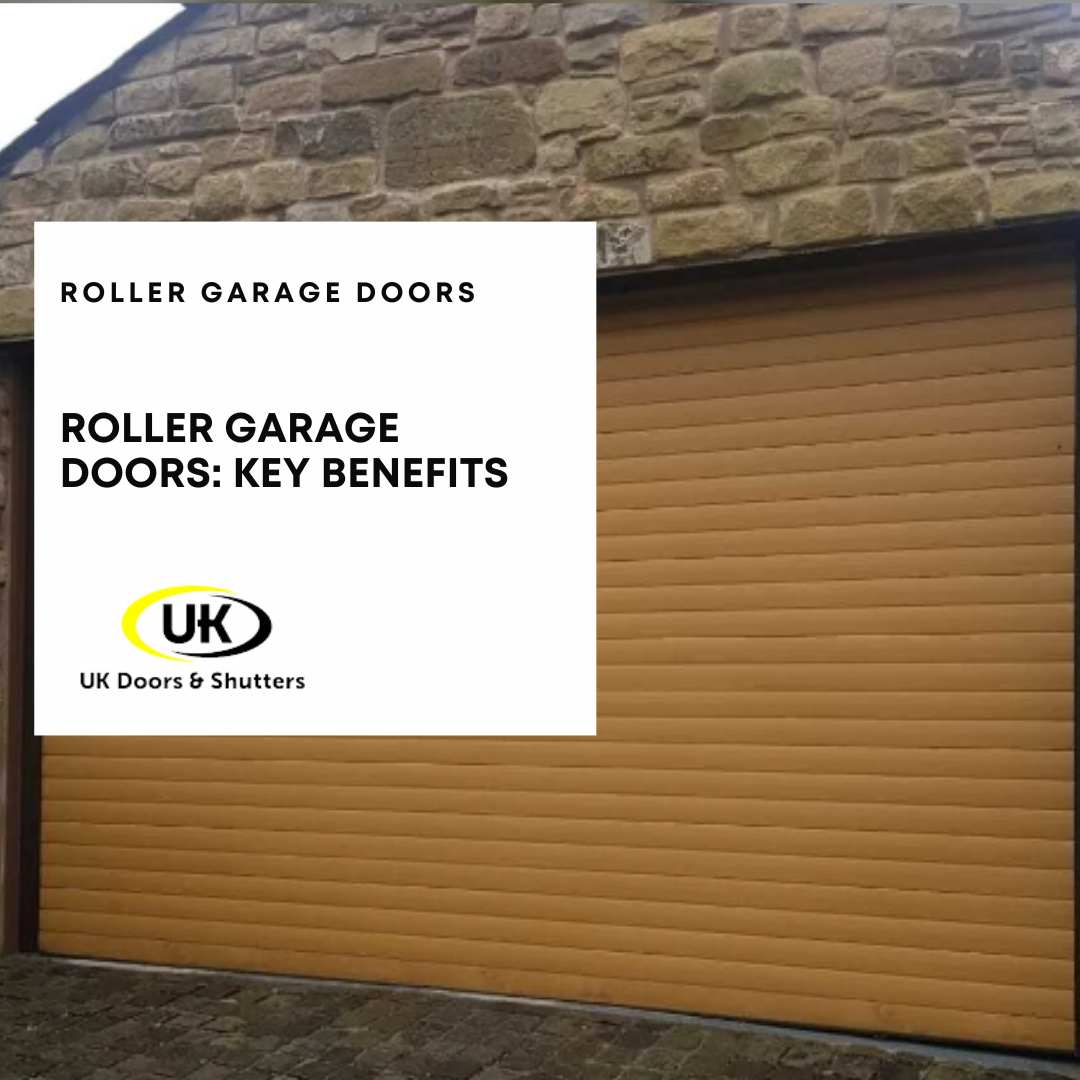 Roller Garage Doors - Key Benefits