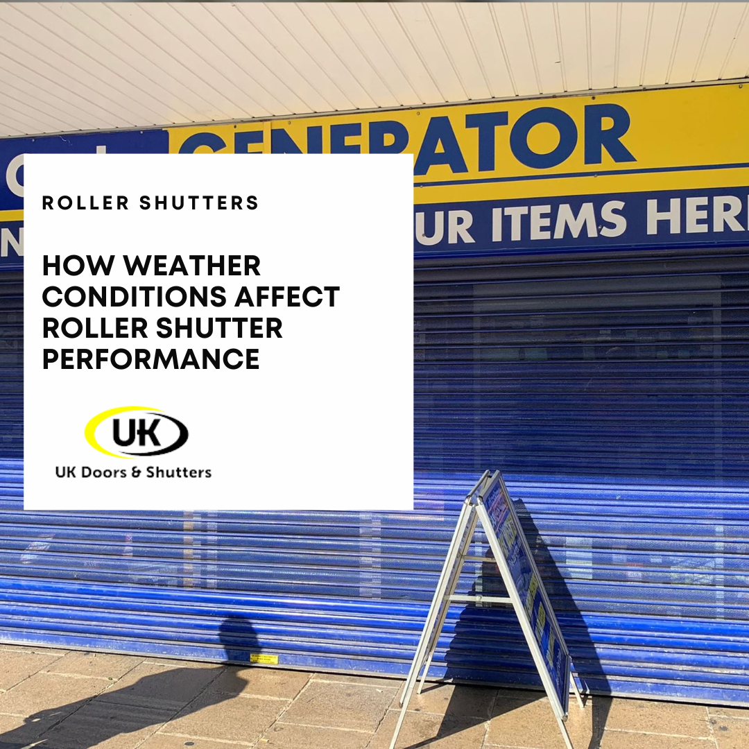 How Weather Conditions Affect Roller Shutter Performance