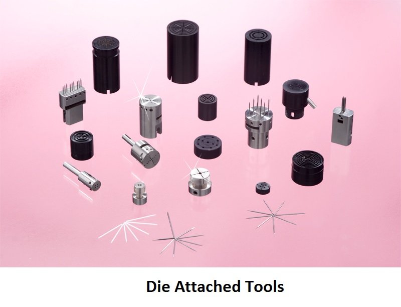 Die Attached Tools 2