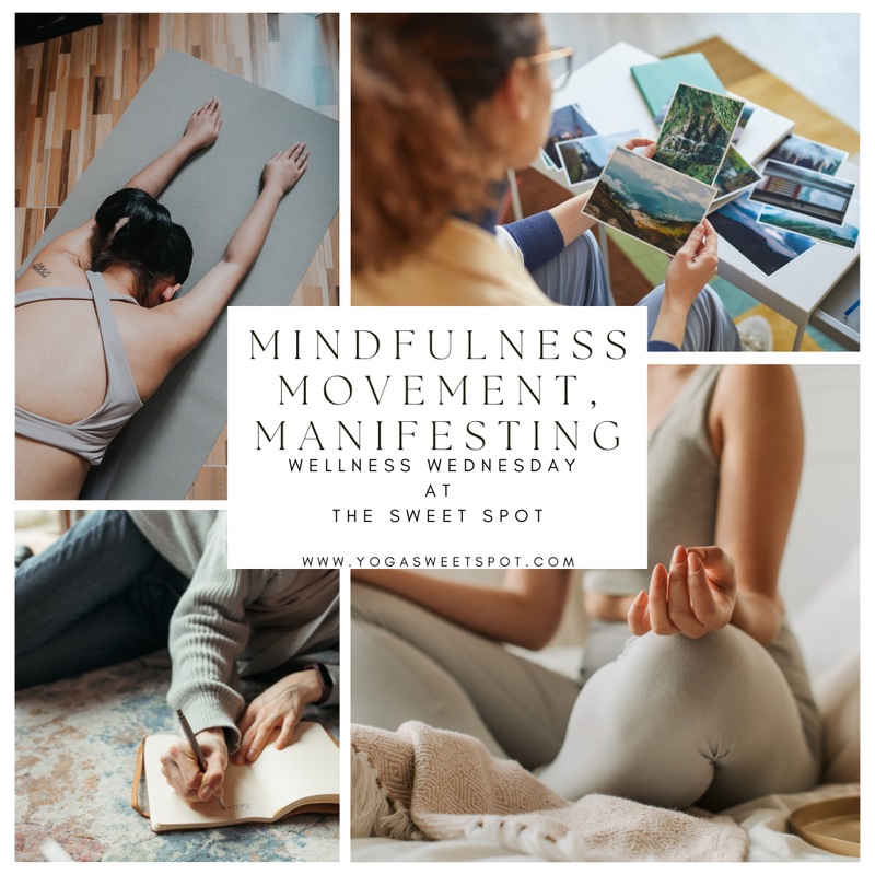 Mindfulness, Movement, and Manifesting