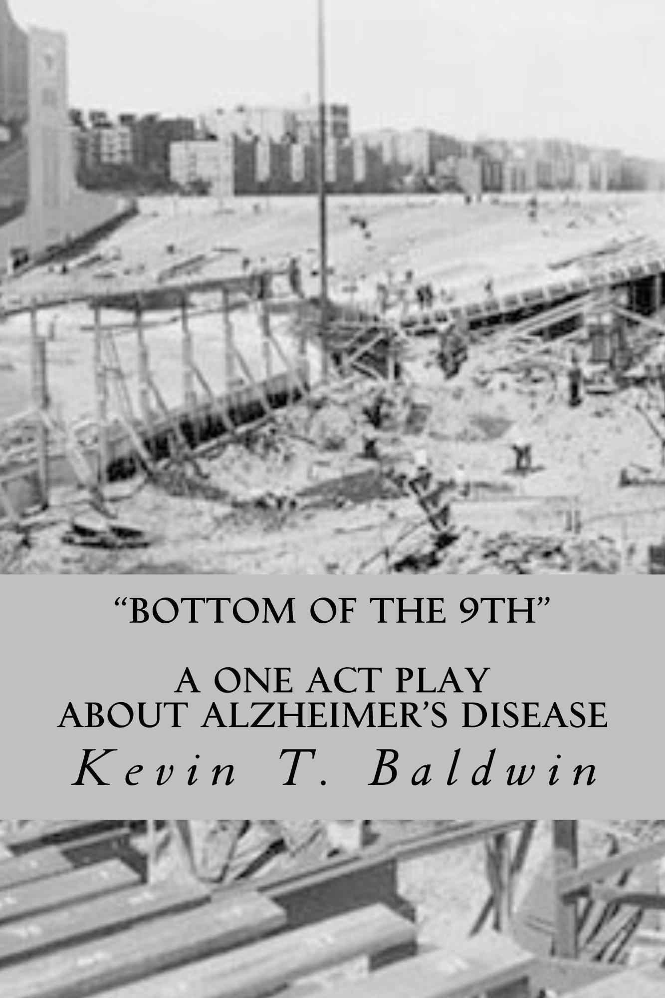 "Bottom of the 9th" – A One-Act Play about Alzheimer’s Disease