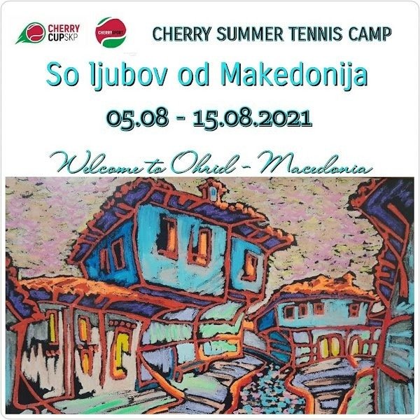 Cherry summer tennis camp - So ljubov od Makedonija