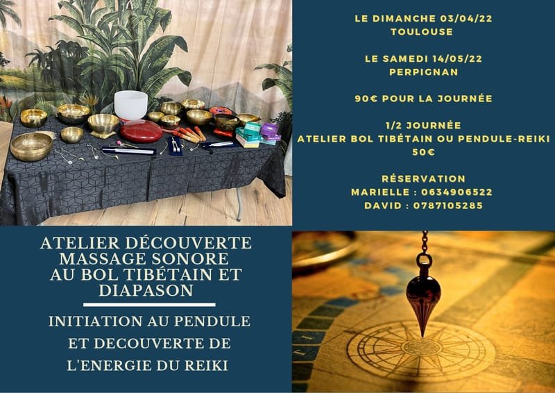 Atelier bol Tibétain, pendule, découverte Reiki 31000 Toulouse
