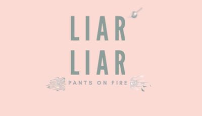 LIAR LIAR pants on fire