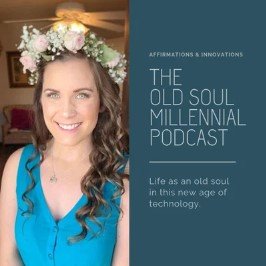 The Old Soul Millennial Podcast