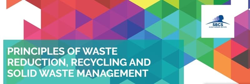 Short Course on Principles of Waste Reduction, Recycling and Solid Waste Management