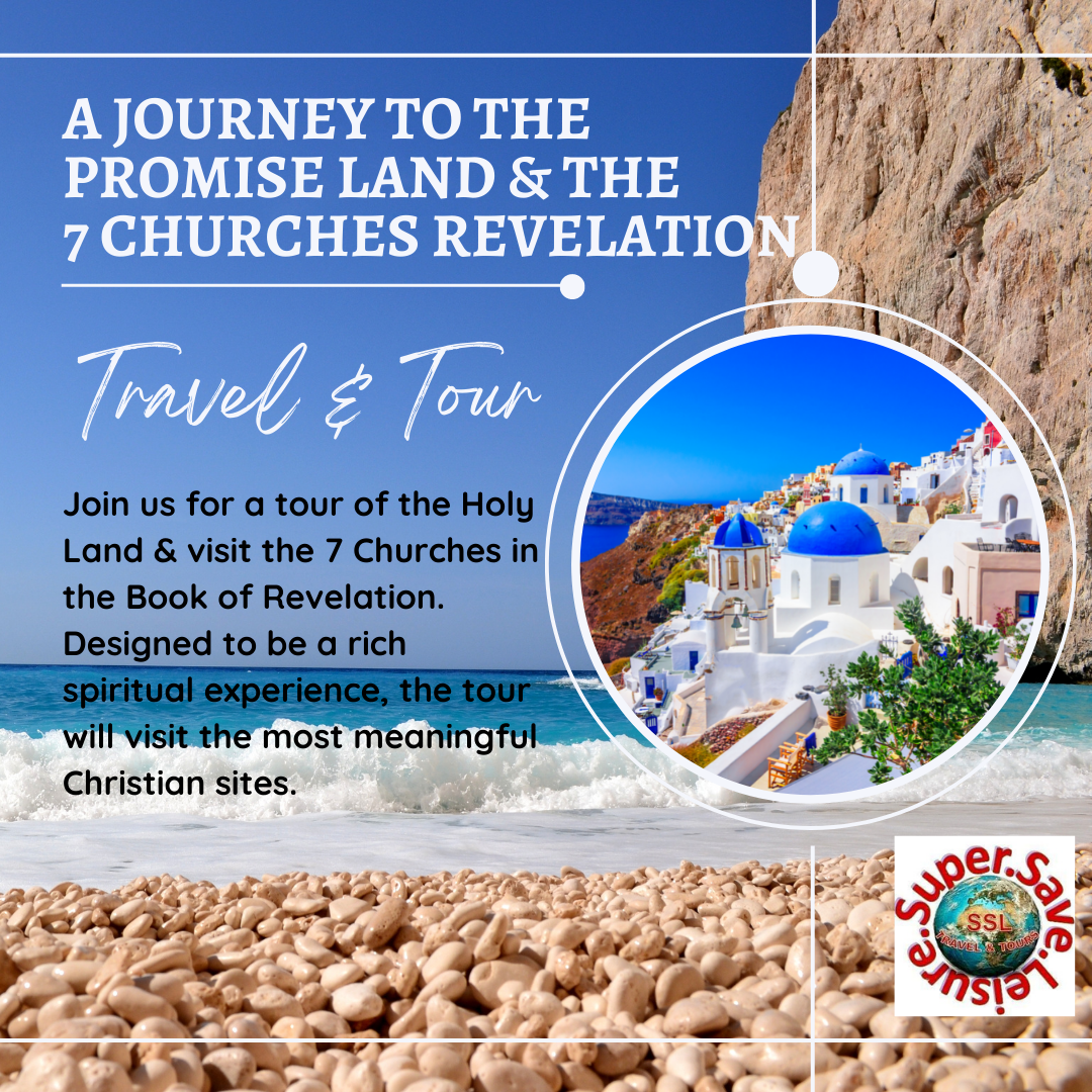 A Journey to the Promise Land & The 7 Churches Revelation