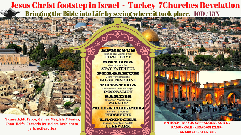 Israel-Turkey -Journey to the PROMISE LAND & The 7 CHURCHES BOOK OF REVELATION 15D/14N