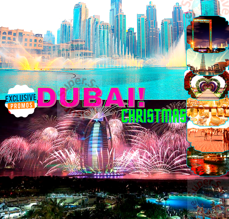 CHRISTMAS IN DUBAI Super Save Leisure Travel & Tours
