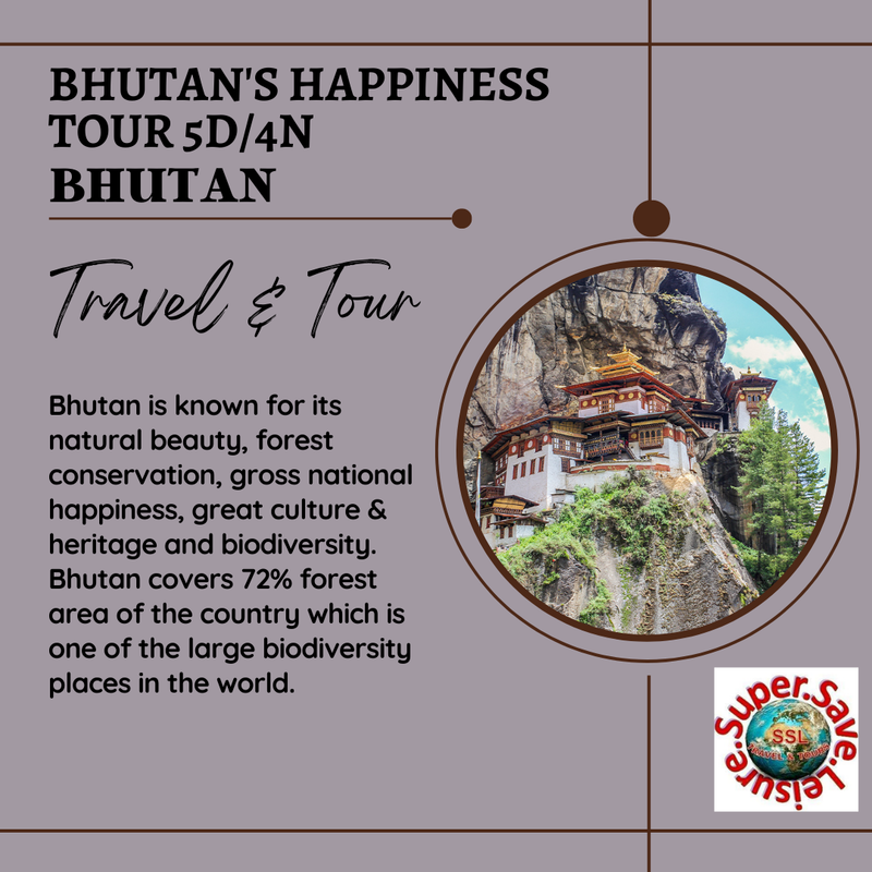 BHUTAN'S HAPPINESS TOUR 5D/4N