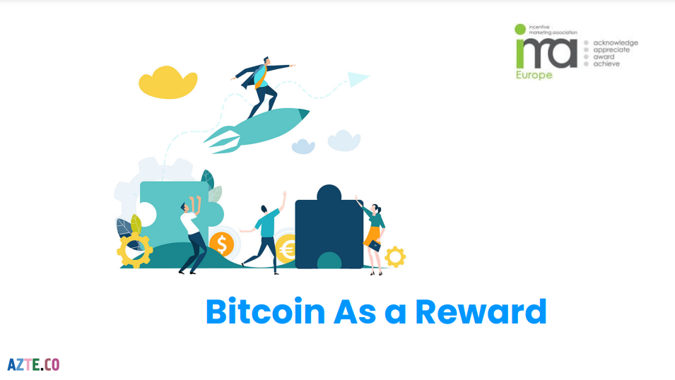 Bitcoin as a Reward