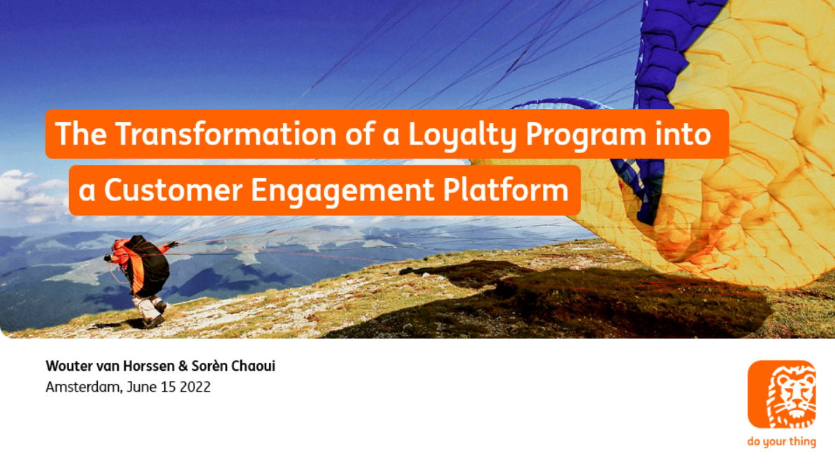 The Transformation of a Loyalty Program into a Customer Engagement Platform - ING