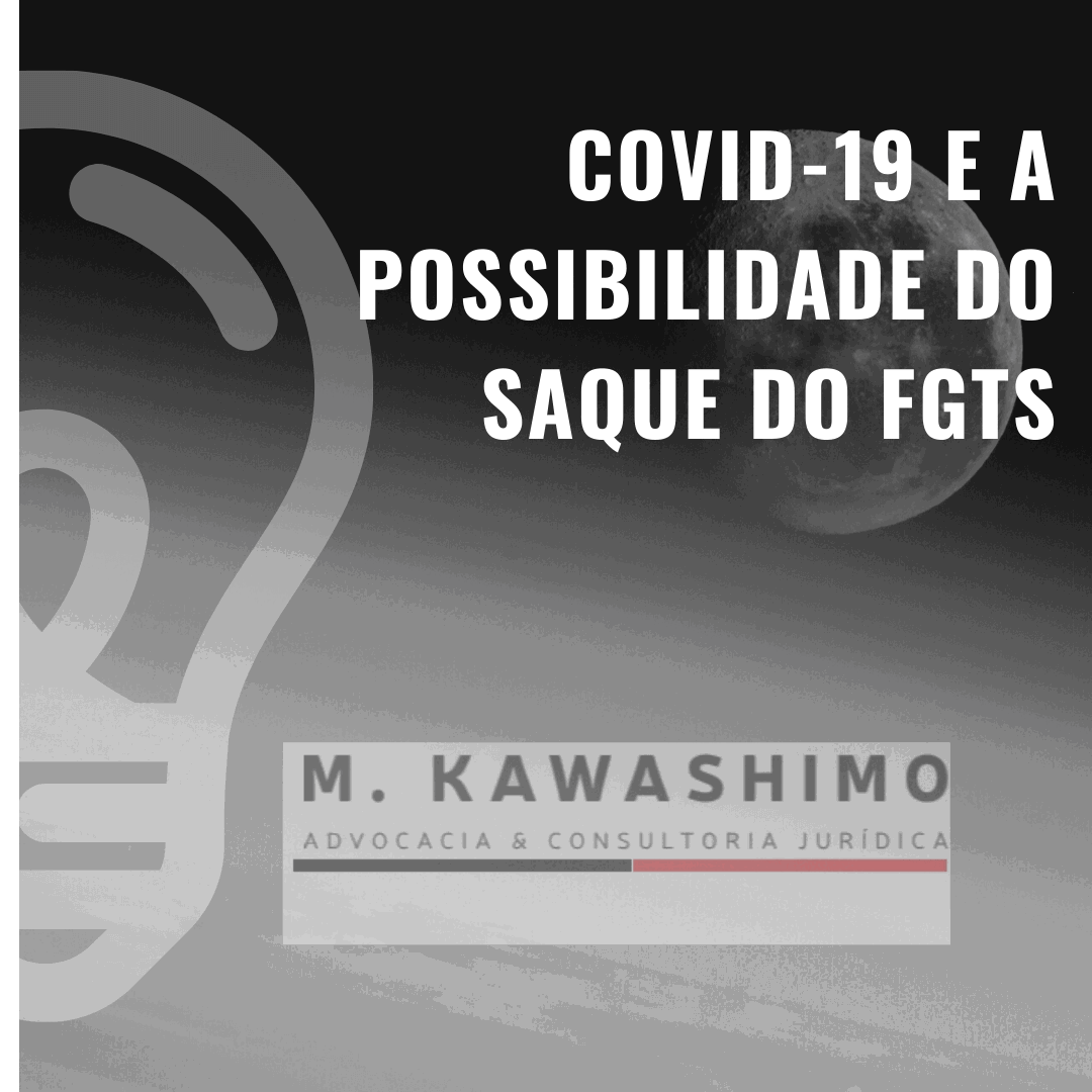 Covid-19 e a possibilidade do saque do FGTS