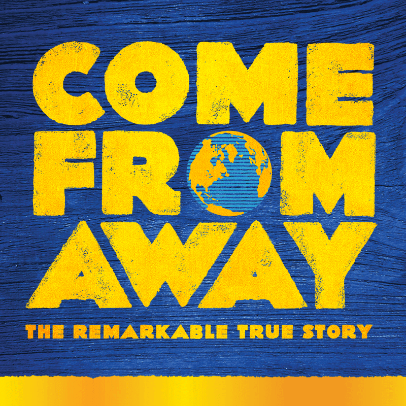 Come from Away - FULLY BOOKED