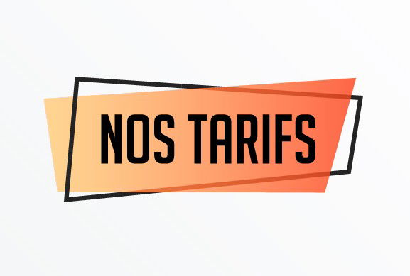 Nos tarifs