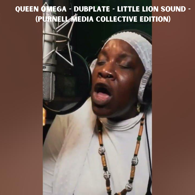 Queen Omega Dubplate Little Lion Sound Purnell Media Collective