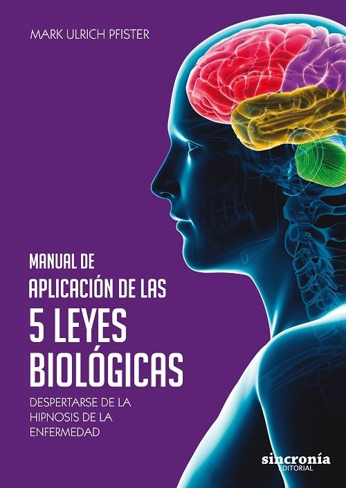 MANUAL DE APLICACIÓN DE LAS 5 LEYES BIOLÓGICAS - Mark. U. Pfister