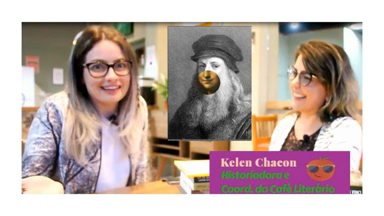 Leonardo da Vinci - A poética do olhar feminino em suas pinturas, por Kelen Chacon