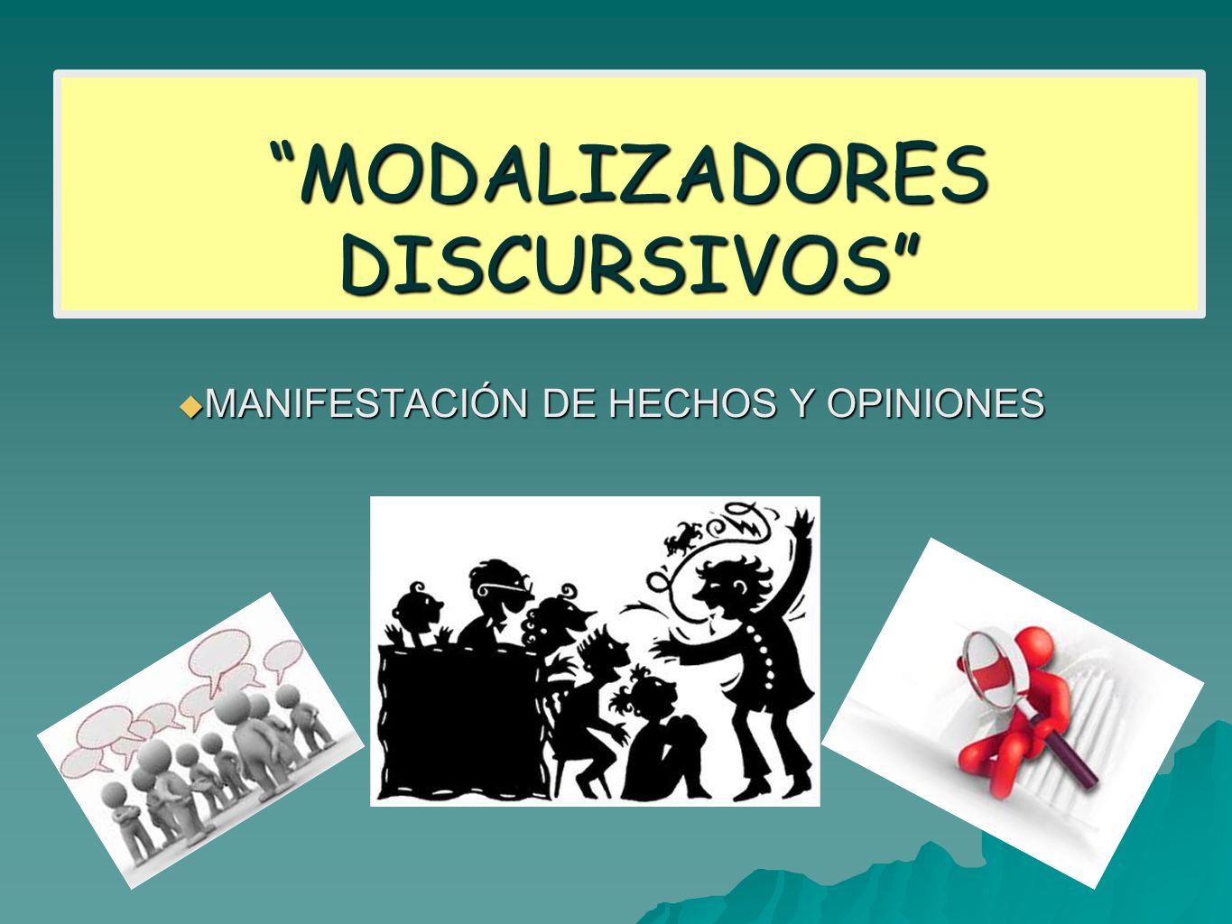 PERIODO 4. PRIMER CORTE. (MODALIZADORES DEL DISCURSO) - LICEO SIMÓN BOLÍVAR
