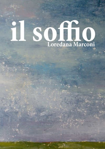 Loredana Marconi. Il soffio