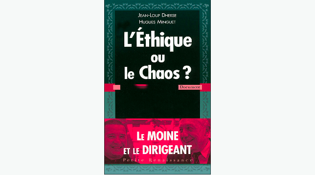 L'éthique ou le chaos de Jean-Loup Dherse et Hugues Minguet (2007)