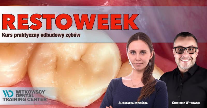 Restoweek - Kurs praktyczny odbudowy zębów