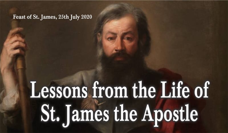 Lessons from the Life of St. James the Apostle - Be Happy Live Positive