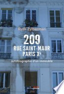 "209, rue St Maur, Paris Xe. Autobiographie d'un immeuble" Ruth ZYLBERMAN