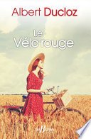 "Le vélo rouge" Albert Ducloz