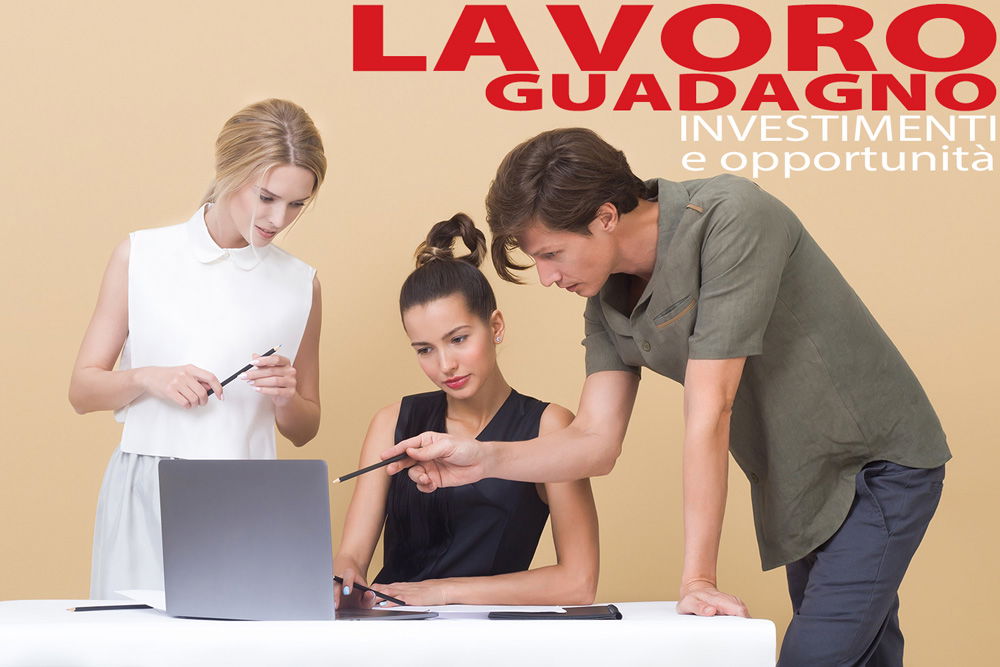 Lavoro, Guadagno, investimenti - Opportunità