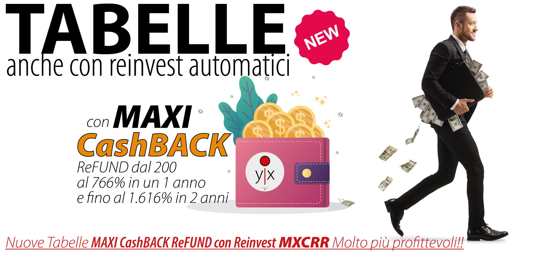 041721 - Tabelle MAXI CashBACK ReFUND con NOVITÀ Reinvest!